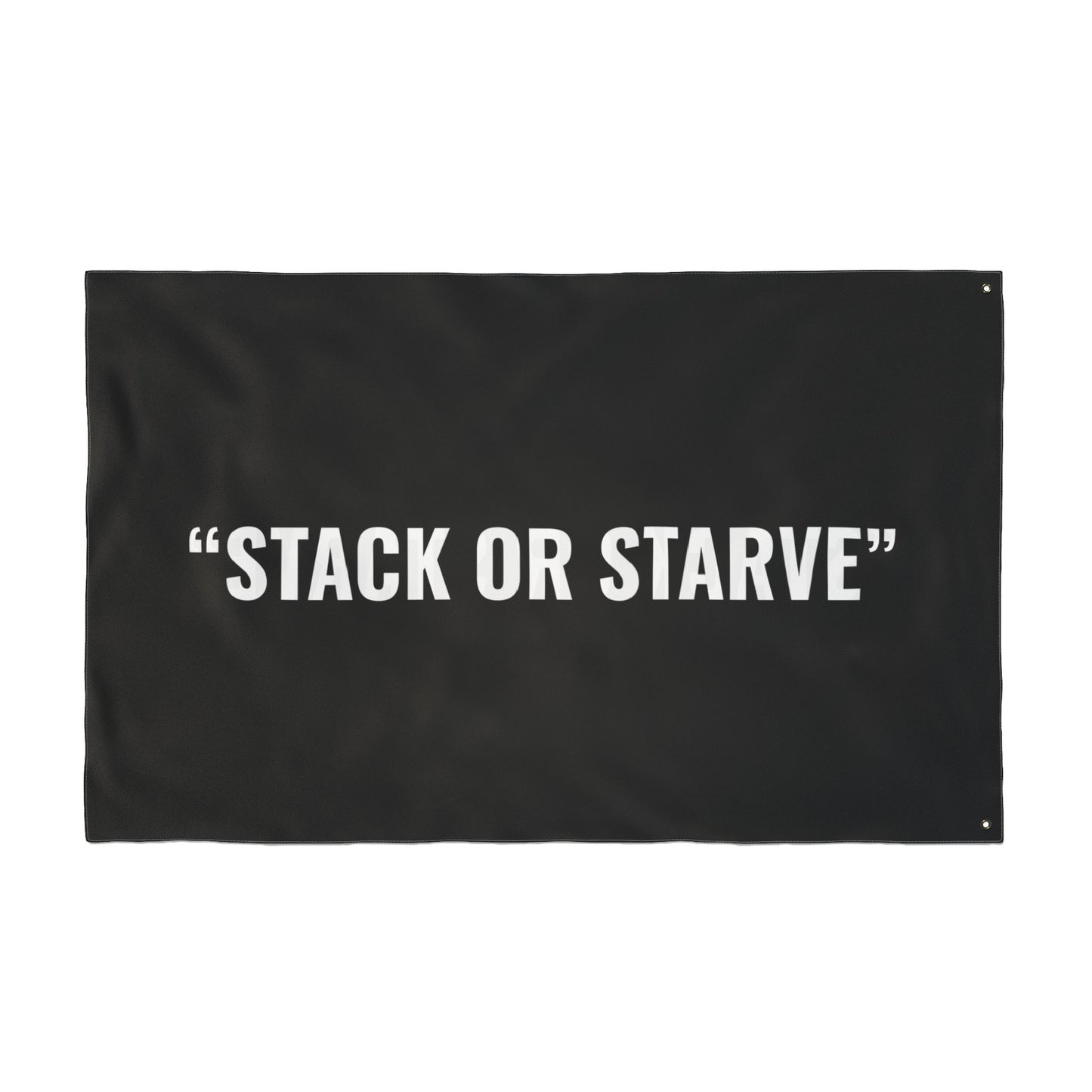 “STACK OR STARVE” Flag | Black