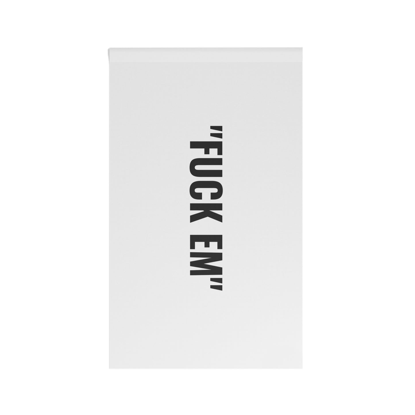 “F*CK EM” Flag | White