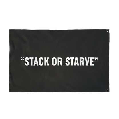 “STACK OR STARVE” Flag | Black