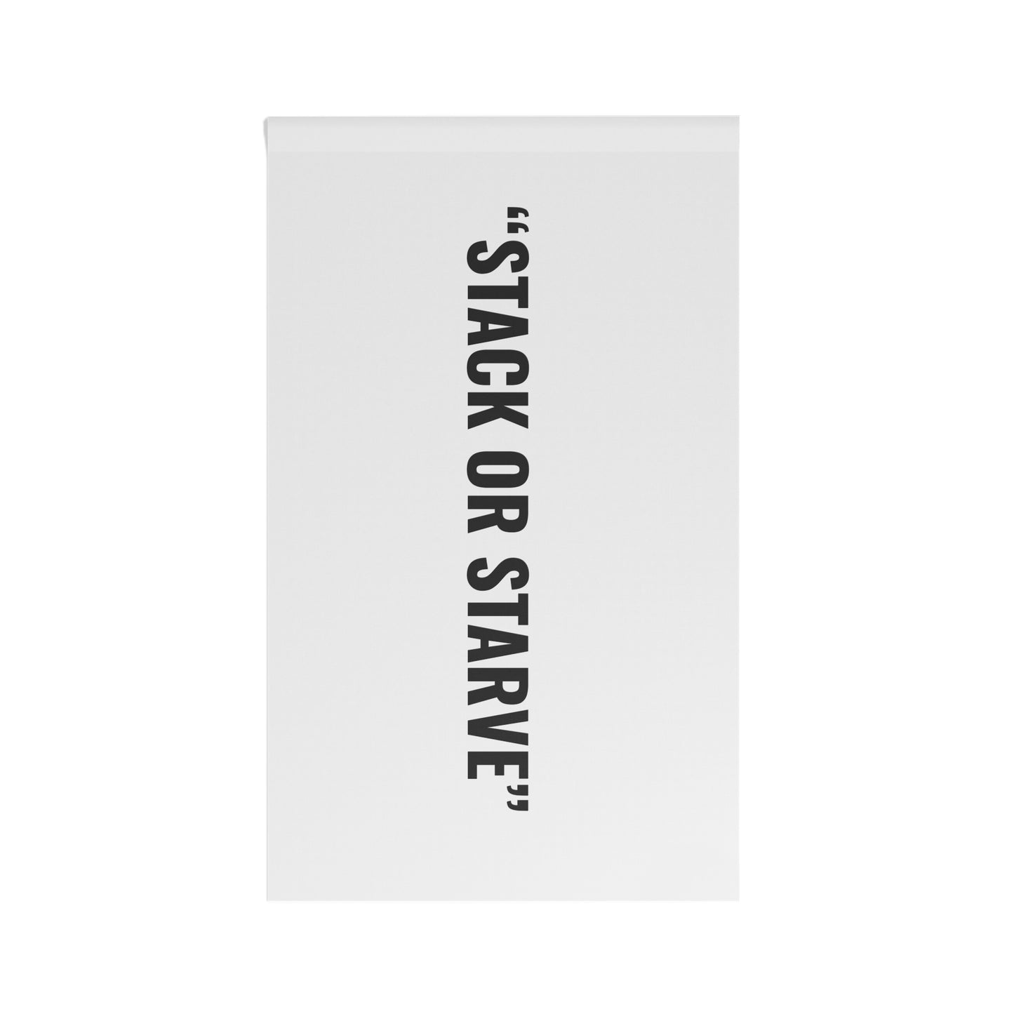 “STACK OR STARVE” Flag | White