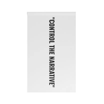 “CONTROL THE NARRATIVE” Flag | White