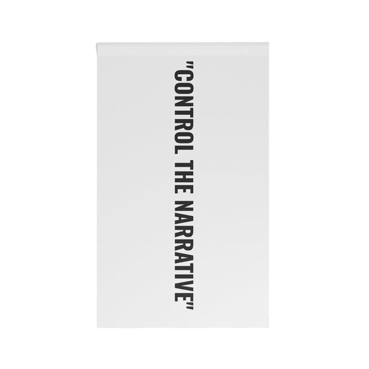 “CONTROL THE NARRATIVE” Flag | White