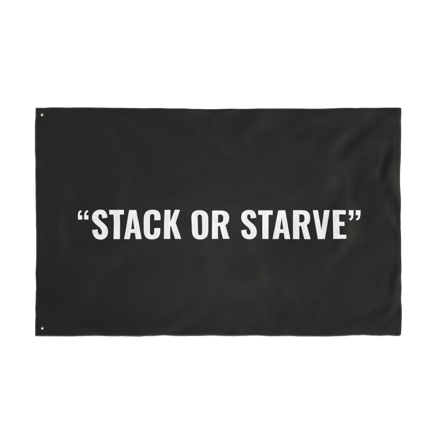 “STACK OR STARVE” Flag | Black