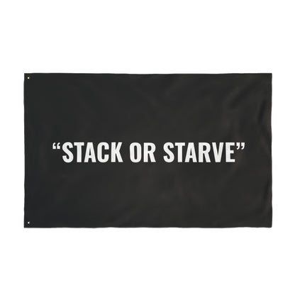 “STACK OR STARVE” Flag | Black