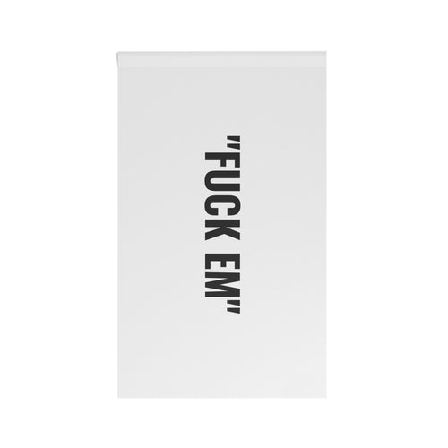“F*CK EM” Flag | White