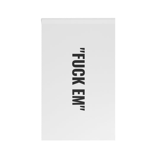 “F*CK EM” Flag | White