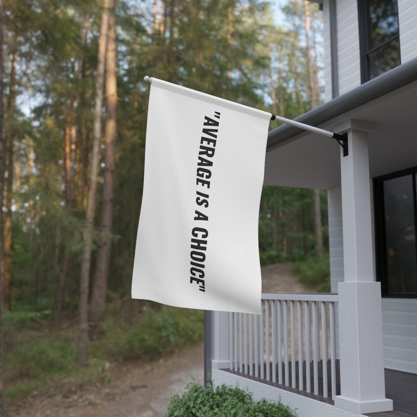 “AVERAGE IS A CHOICE” Flag | White