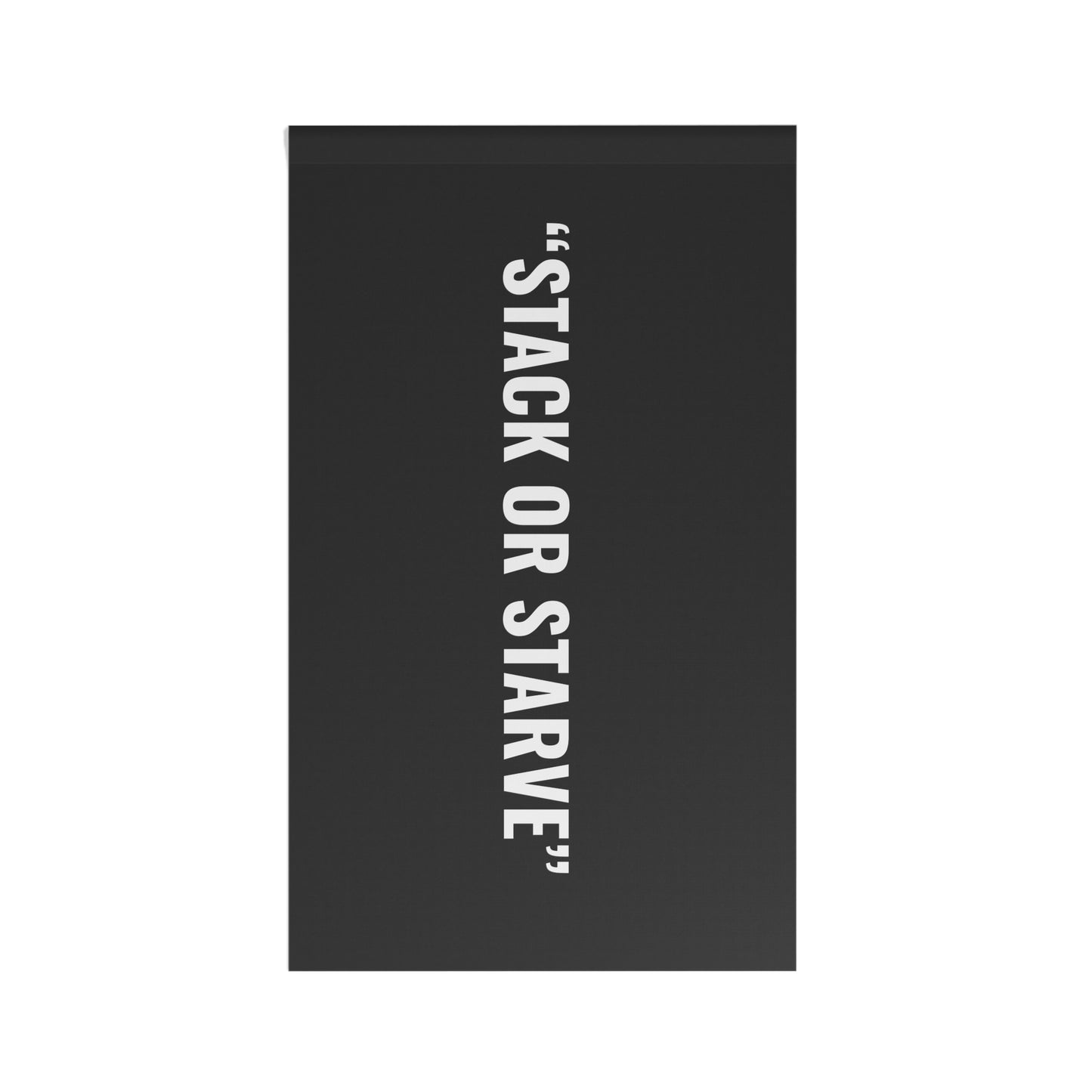 “STACK OR STARVE” Flag | Black